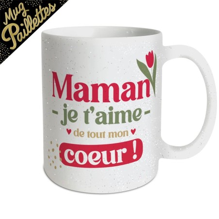 Mug Paillettes Maman Je T'Aime