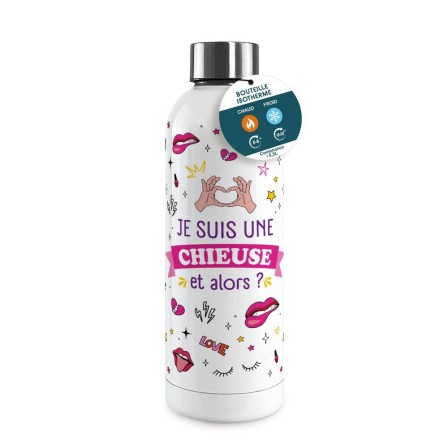 Gourde Isotherme Large Je Suis Une Chieuse Et Alors ?