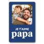 Magnet Photo Papa Je T'Aime