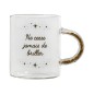 MUG POIGNEE AVEC FORMES 35CL NE CESSE JAMAIS DE BRILLER