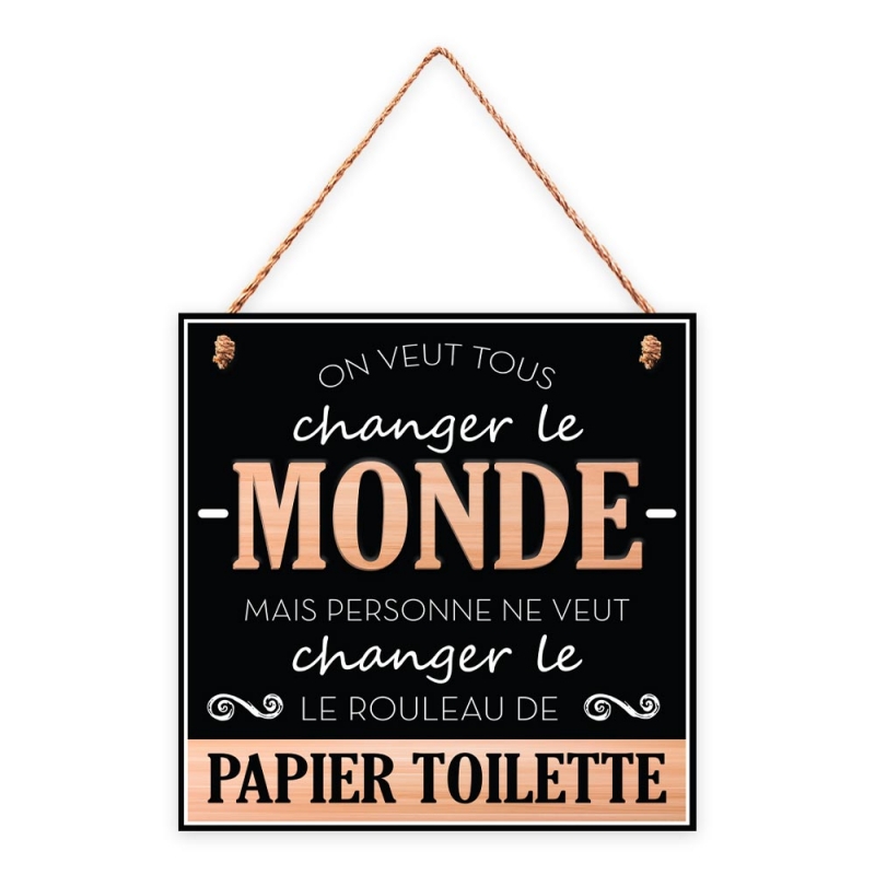 Plaque Bois "Le Monde - Papier toilette" 20x20cm