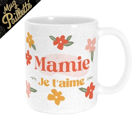 Mug pailettes mamie je t aime
